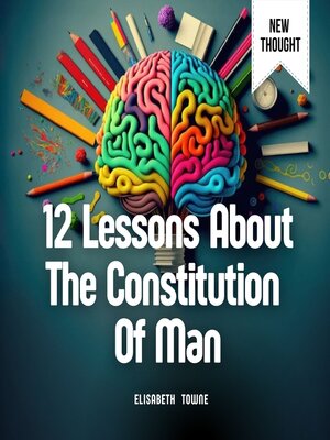 cover image of 12 Lessons About the Constitution of Man